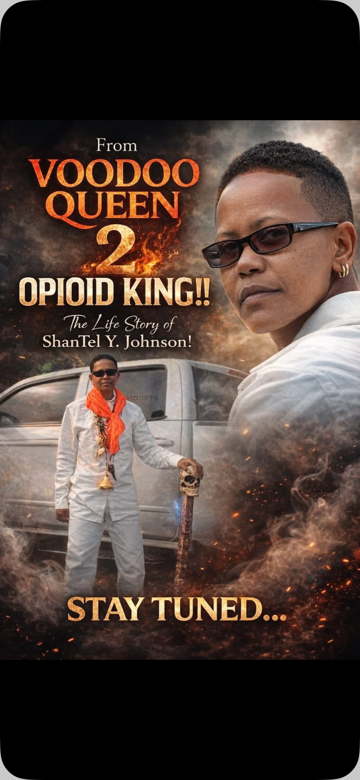 From Voodoo Queen 2 Opioid King — The Life Story of Shantel Y. Johnson